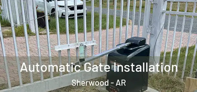  Automatic Gate Installation Sherwood - AR