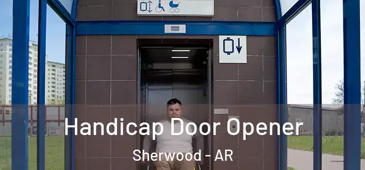 Handicap Door Opener Sherwood - AR