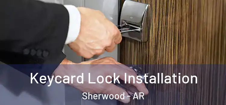 Keycard Lock Installation Sherwood - AR