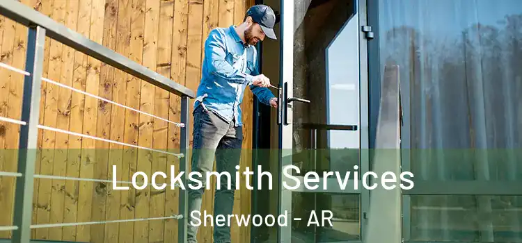  Locksmith Services Sherwood - AR