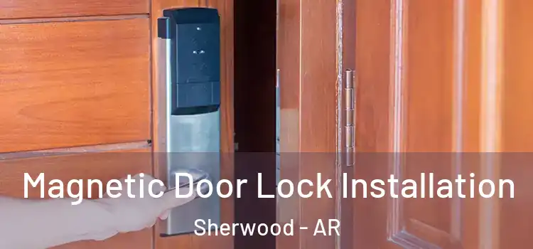  Magnetic Door Lock Installation Sherwood - AR
