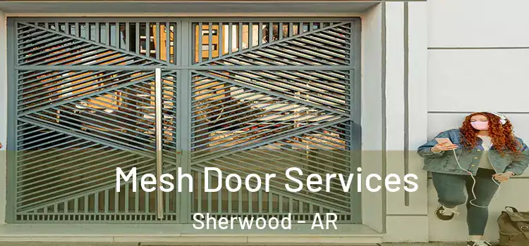 Mesh Door Services Sherwood - AR