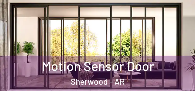 Motion Sensor Door Sherwood - AR