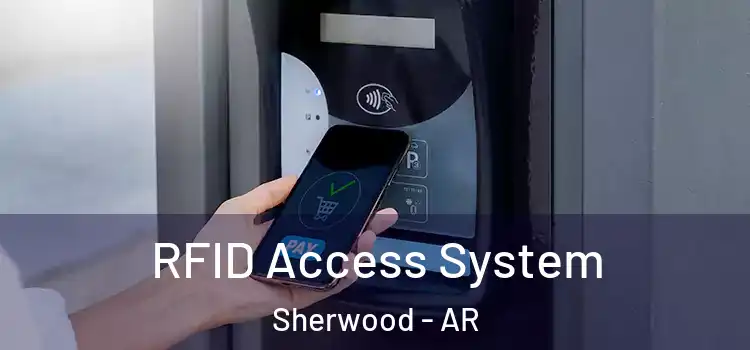 RFID Access System Sherwood - AR