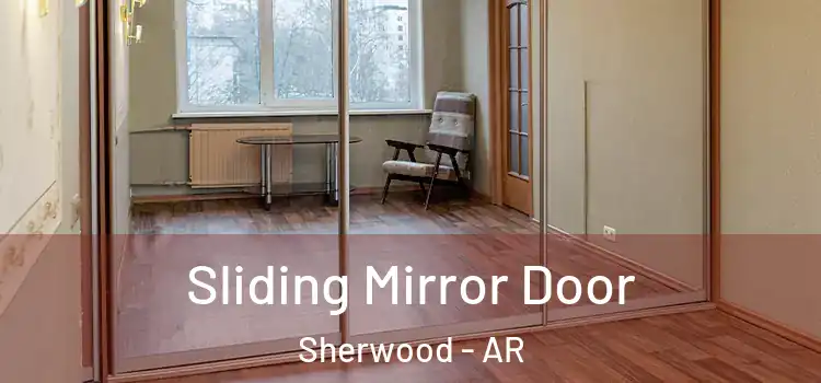  Sliding Mirror Door Sherwood - AR